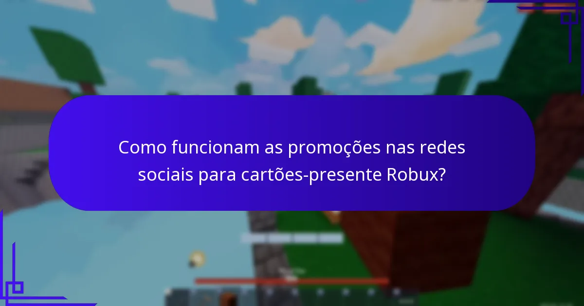 Quais são as promoções atuais disponíveis para cartões-presente Robux?