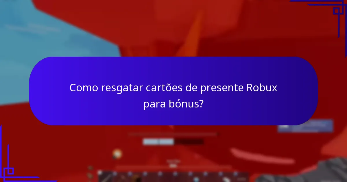 Quais retalhistas oferecem os melhores bónus de cartões de presente Robux?