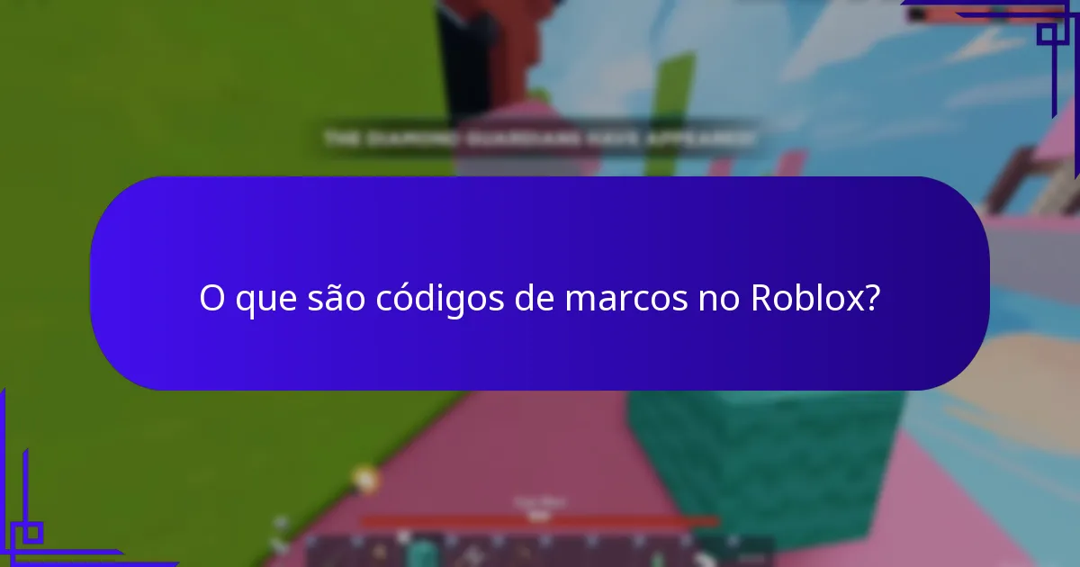 O que são códigos de marcos no Roblox?