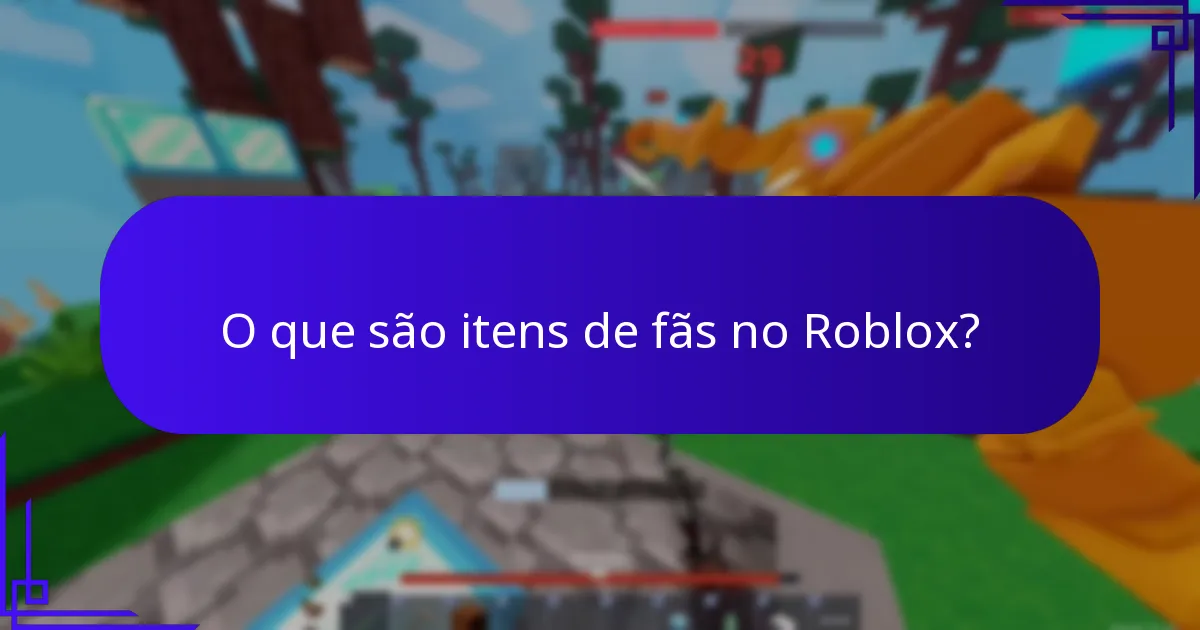 O que são itens de fãs no Roblox?