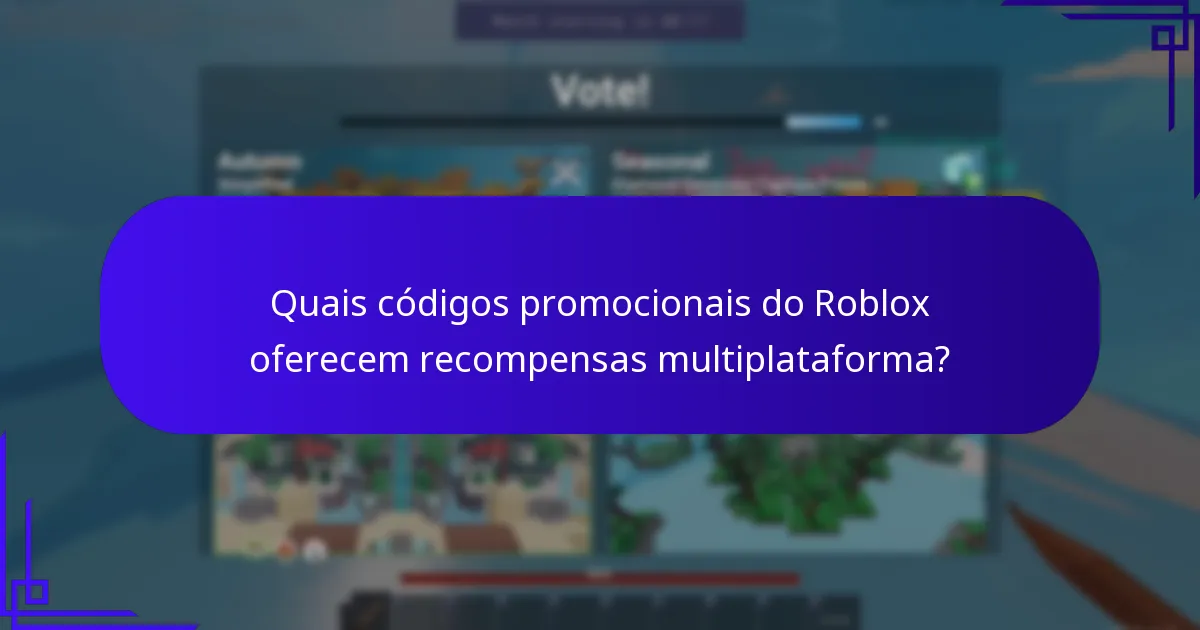 Quais itens multi-jogo podem ser desbloqueados com códigos promocionais do Roblox?